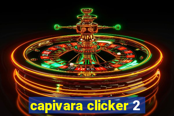 capivara clicker 2
